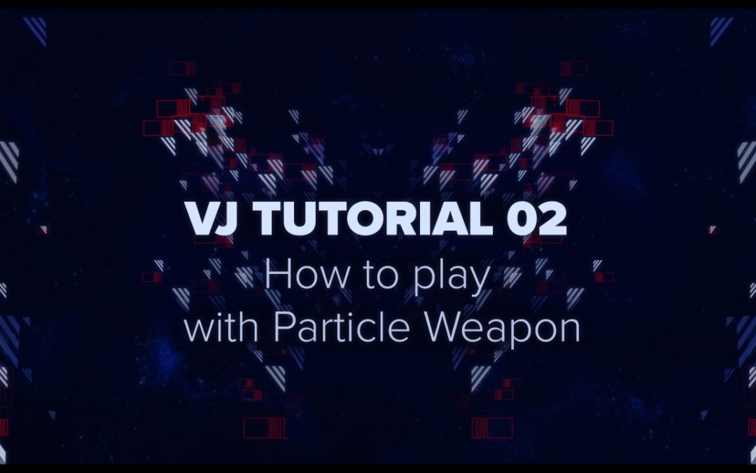 VJ TUTORIAL 02 – How to play with Particle Weapon